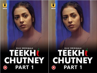 Teekhi Chutney – Part 1 Episode 2