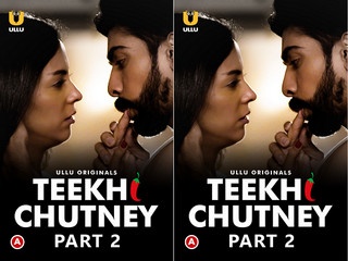 Teekhi Chutney – Part 2 Episode 4